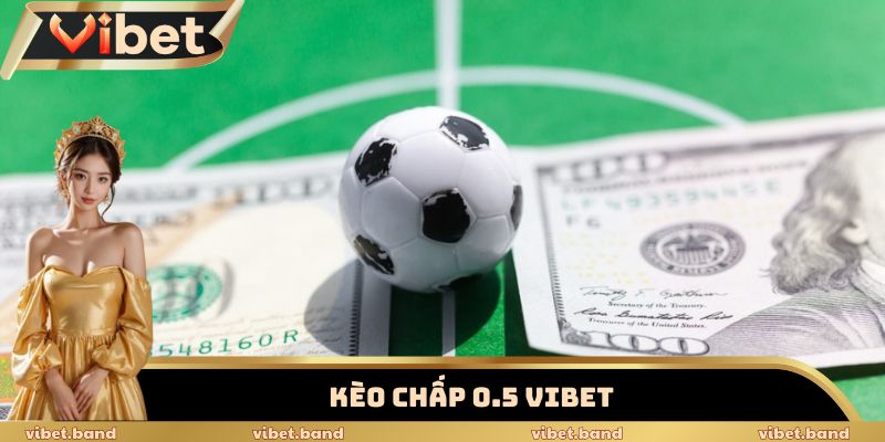 Kèo chấp 0.5