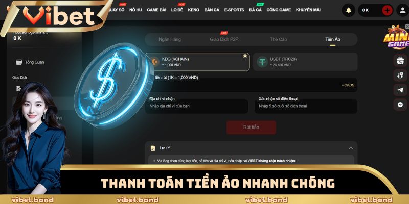 Rút Tiền Vibet Siêu Tốc Với Tỷ Lệ Duyệt Thành Công 99% 3 Thanh toán tiền ảo nhanh chóng