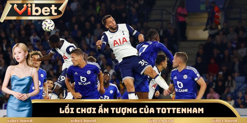 Soi Kèo Phạt Góc Tottenham - Tỷ Lệ Nổ Tài Vượt 75% 3 Lối chơi ấn tượng của Tottenham