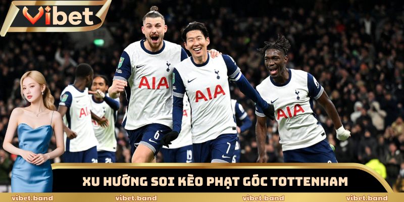 Soi Kèo Phạt Góc Tottenham - Tỷ Lệ Nổ Tài Vượt 75% 2 Nhận diện xu hướng soi kèo phạt góc Tottenham